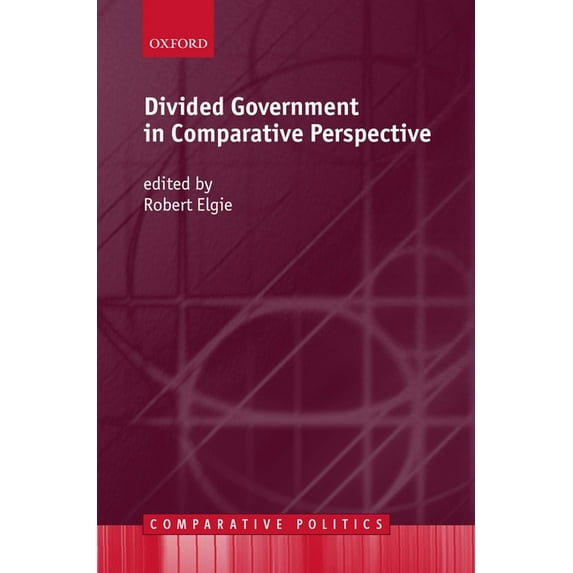 Comparative Politics Divided Government in Comparative Perspective, (Hardcover)