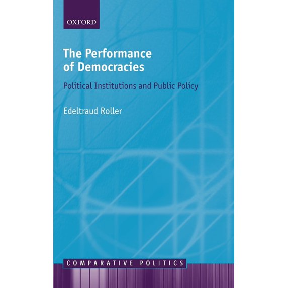 Comparative Politics The Performance of Democracies: Political Institutions and Public Policy, (Hardcover)