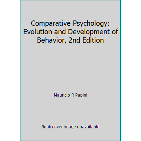 Pre-Owned Comparative Psychology: Evolution and Development of Behavior, 2nd Edition (Paperback) 1841694606 9781841694603