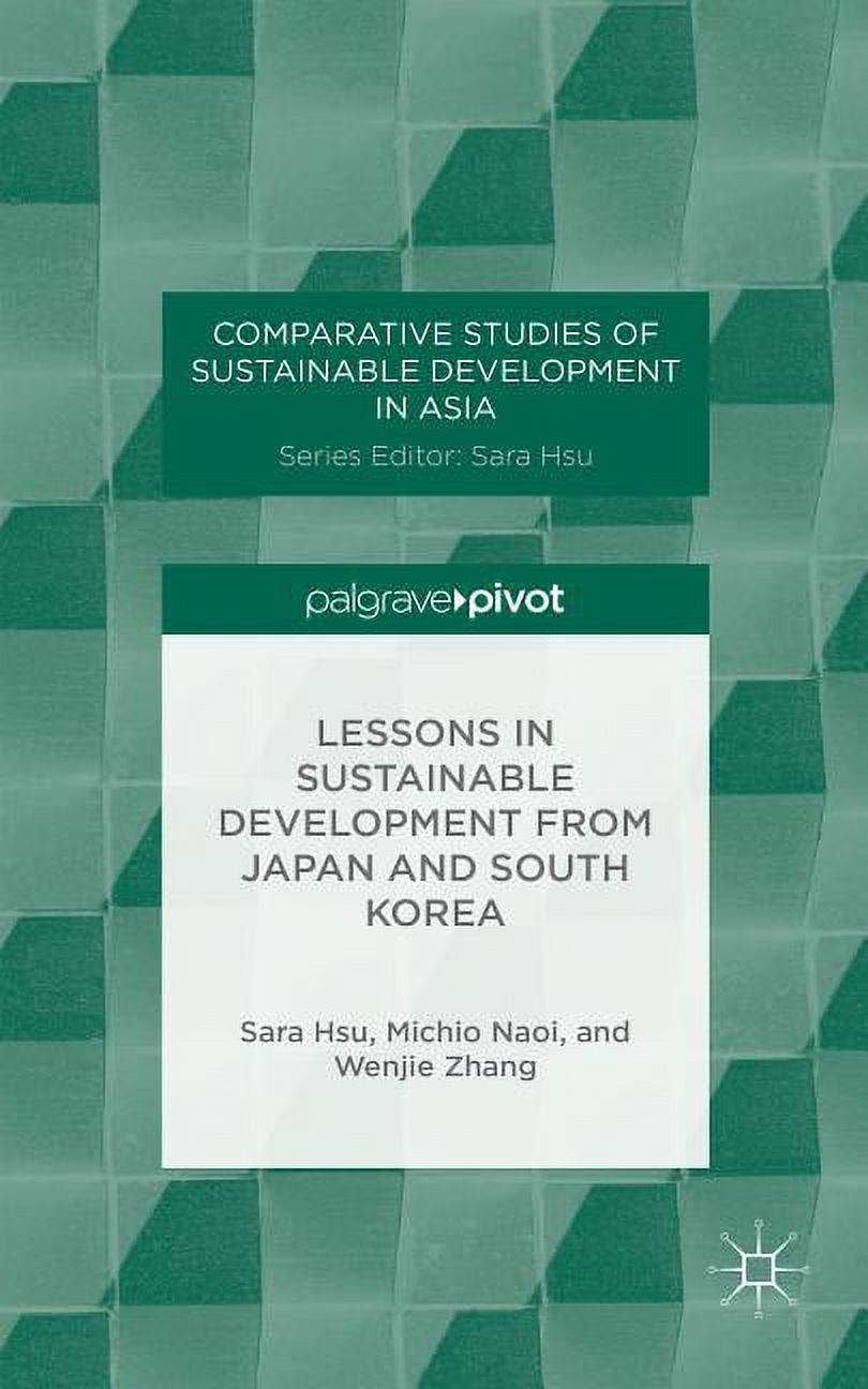 Comparative Studies of Sustainable Development in Asia: Lessons in Sustainable Development from Japan and South Korea (Hardcover) - image 1 of 1