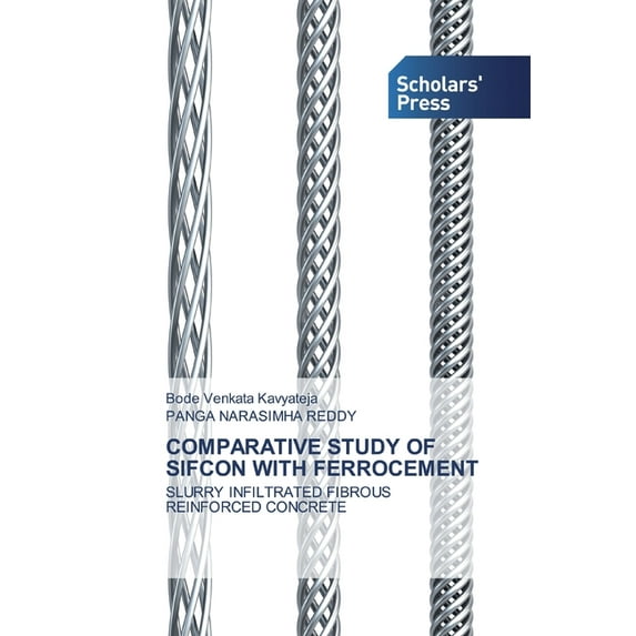 Comparative Study of Sifcon with Ferrocement (Paperback)