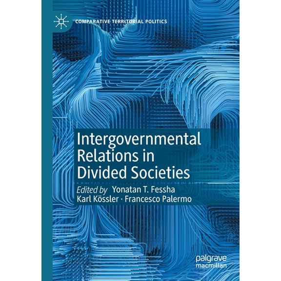 Comparative Territorial Politics Intergovernmental Relations in Divided Societies, (Paperback)