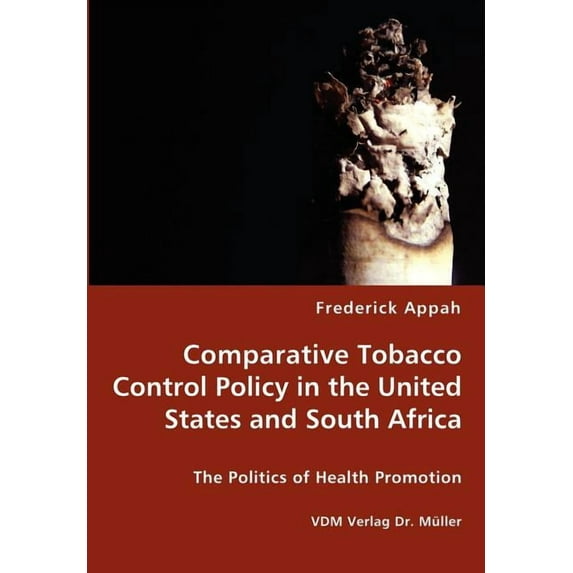 Comparative Tobacco Control Policy in the United States and South Africa, (Paperback)