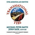 thumbnail image 1 of Comparative Urban and Community Research Transnational Ties: Cities, Migrations, and Identities, Book 9, (Paperback), 1 of 1