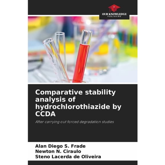 Comparative stability analysis of hydrochlorothiazide by CCDA, (Paperback)