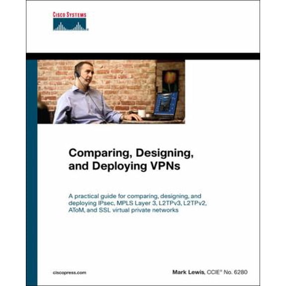 Pre-Owned Comparing, Designing, and Deploying VPNs (Paperback) 1587051796 9781587051791
