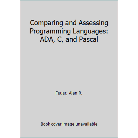 Pre-Owned Comparing and Assessing Programming Languages: Ada, C and Pascal (Paperback) 0131548409 9780131548404