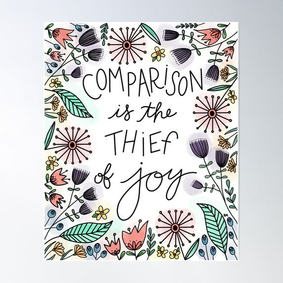 Comparison Is The Thief Of Joy Poster Wall Art, Modern Wall Decor For Living Room Bedroom, 24x36 UNFRAMED
