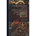 thumbnail image 1 of Comparison of Efflux Coefficients for Various Shapes and Sizes of Nozzles (Hardcover), 1 of 1