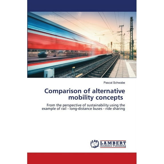 Comparison of alternative mobility concepts (Paperback)