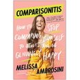 thumbnail image 1 of Pre-Owned Comparisonitis: How to Stop Comparing Yourself to Others and Be Genuinely Happy (Paperback) 1950665860 9781950665860, 1 of 1