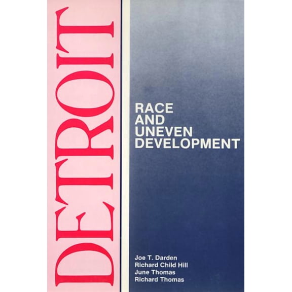 Comparitive American Cities: Detroit : Race and Uneven Development (Paperback)
