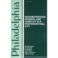 thumbnail image 1 of Pre-Owned Philadelphia: Neighborhoods, Division, and Conflict in a Post-Industrial City (Paperback) 1566390788 9781566390781, 1 of 1