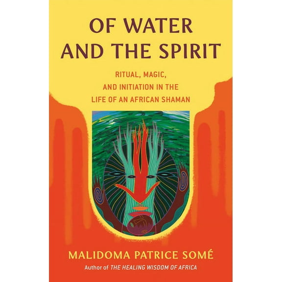 Compass Of Water and the Spirit: Ritual, Magic, and Initiation in the Life of an African Shaman, (Paperback)