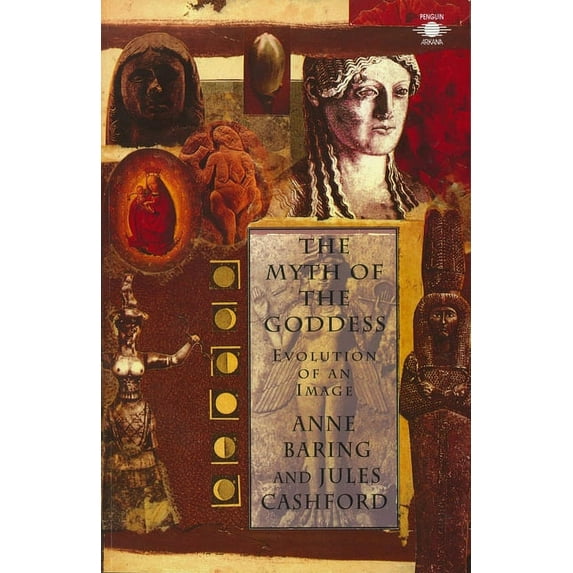 Compass The Myth of the Goddess: Evolution of an Image, (Paperback)
