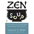 thumbnail image 1 of Pre-Owned Zen Soup: Tasty Morsels of Wisdom from Great Minds East & West (Paperback) 0140195602 9780140195606, 1 of 1