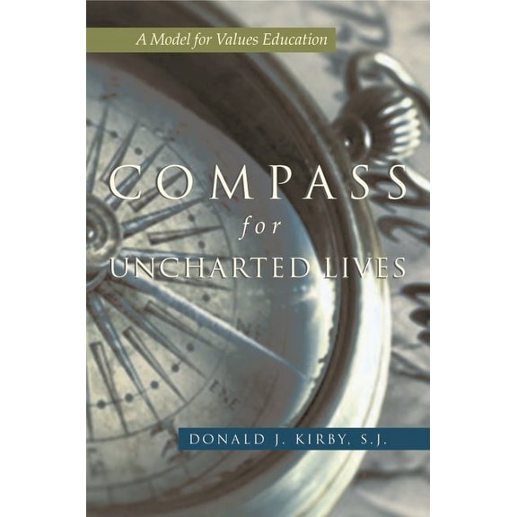 Compass for Uncharted Lives: A Model for Values Education, (Paperback)