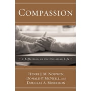 Compassion A Reflection on the Christian Life, Paperback