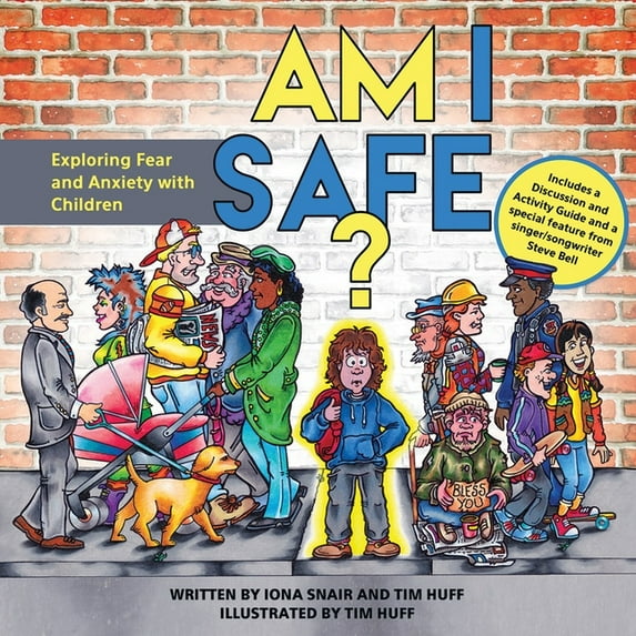 Compassion Am I Safe?: Exploring Fear and Anxiety with Children, (Paperback)