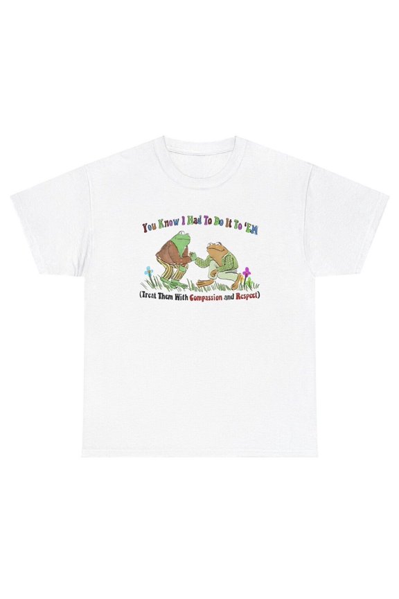 Compassion And Respect T Shirt Frog Silly Meme Ironic Gift Oddly Specific Tee
