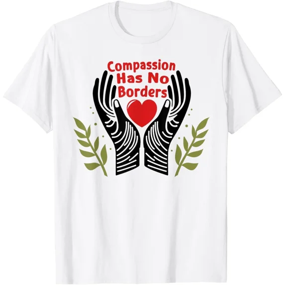 Compassion Has No Borders T-Shirt unisex Shirt