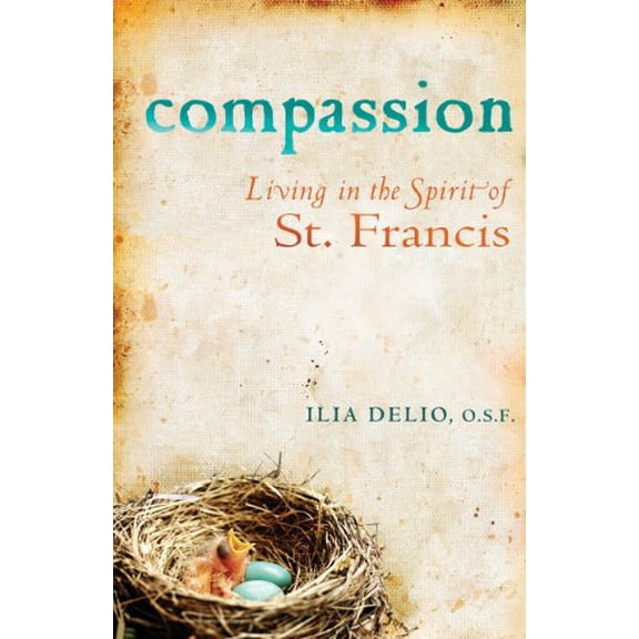 Pre-Owned Compassion: Living in the Spirit of St. Francis (Paperback) 161636162X 9781616361624