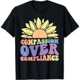 thumbnail image 1 of Compassion Over Compliance ABA Therapist Behavioral Analyst T-Shirt, 1 of 2