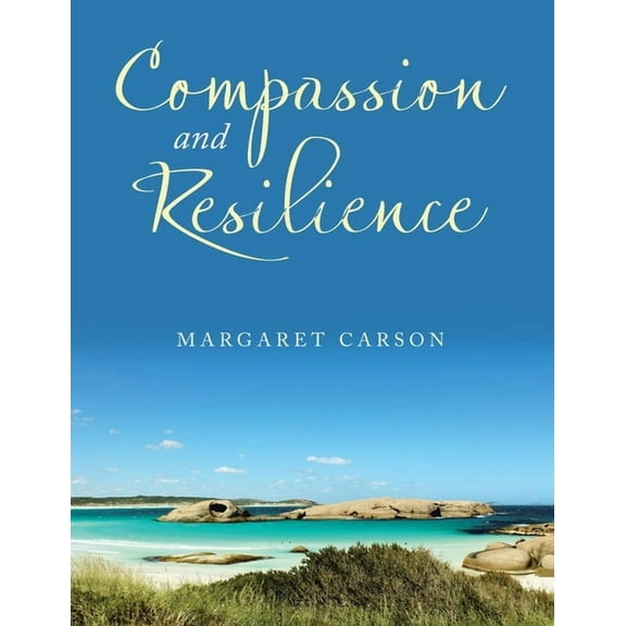 Compassion and Resilience (Paperback)