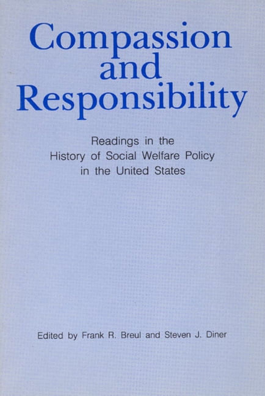 Compassion and Responsibility : Readings in the History of Social ...