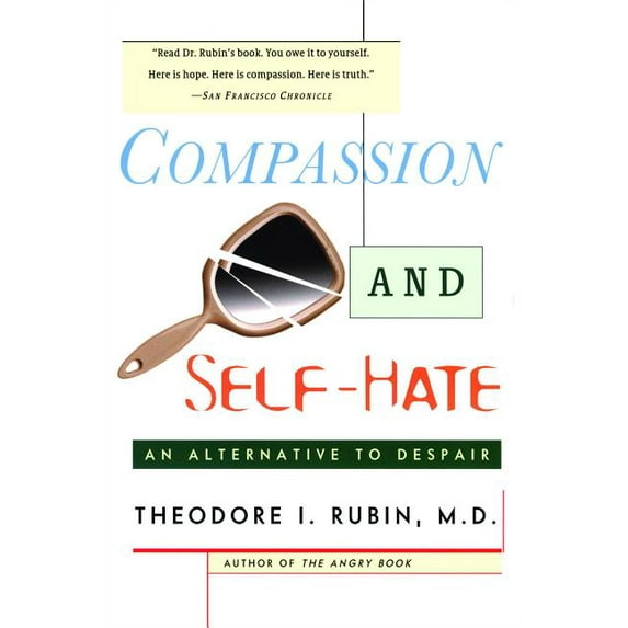 Compassion and Self Hate: An Alternative to Despair, (Paperback)