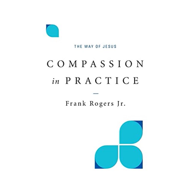 PreOwned Compassion in Practice The Way of Jesus (Paperback