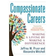 thumbnail image 1 of Compassionate Careers : Making a Living by Making a Difference (Edition 1) (Paperback), 1 of 1
