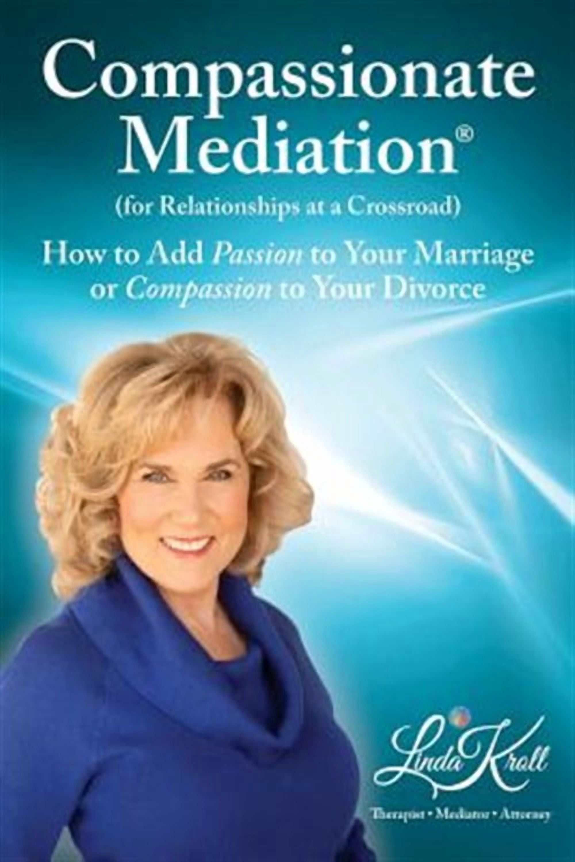 Compassionate Mediation For Relationships at a Crossroad: How to Add ...