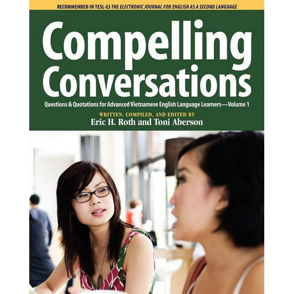 Compelling Conversations, Questions and Quotations for Advanced Vietnamese English Language Learners, (Paperback)