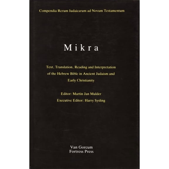 Compendia Rerum Iudaicarum Ad Novum Test The Literature of the Jewish People in the Period of the Second Temple and the Talmud, Volume 1 Mikra: Text, Translation, Book 2, (Hardcover)
