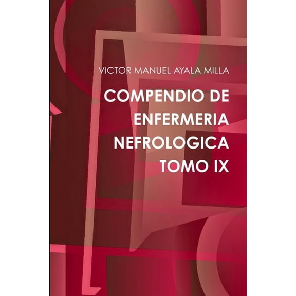 Compendio de Enfermeria Nefrologica Tomo IX, (Paperback)