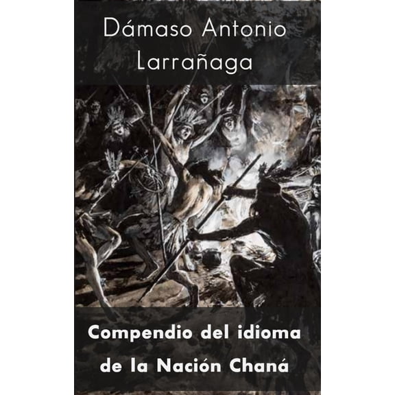 Compendio del idioma de la Nacin Chan, (Paperback)