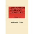 thumbnail image 1 of Compendium of American Genealogy: First Families of America. a Genealogical Encyclopedia of the United States. in Seven , (Paperback), 1 of 1