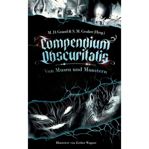 Compendium Obscuritatis: Von Musen und Monstern, (Paperback)