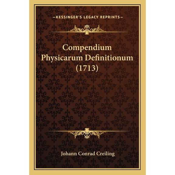 Compendium Physicarum Definitionum (1713)
