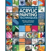 Compendium of Acrylic Painting Techniques, (Paperback)