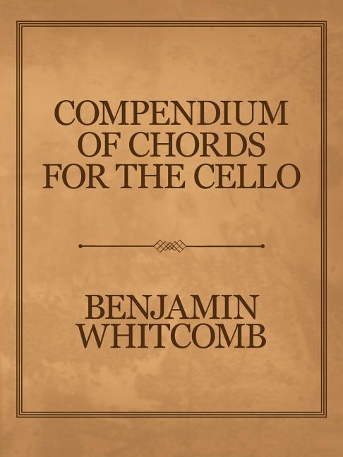 Compendium of Chords for the Cello, (Paperback)