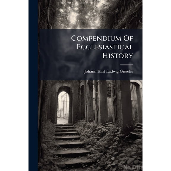 Compendium Of Ecclesiastical History (Paperback)