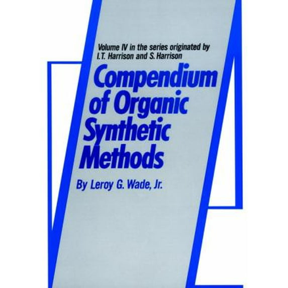 Pre-Owned Compendium of Organic Synthetic Methods, Volume 4 (Hardcover) 0471049239 9780471049234