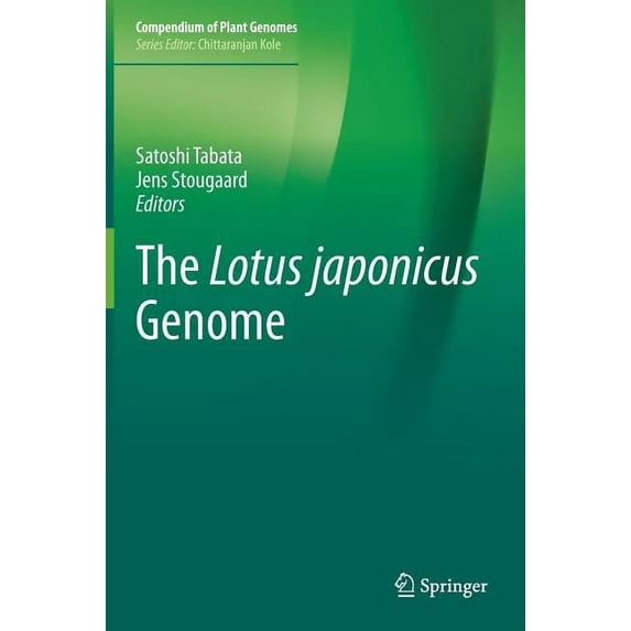 Compendium of Plant Genomes The Lotus Japonicus Genome, (Hardcover)