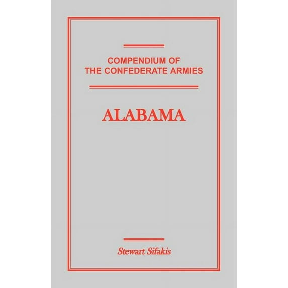 Compendium of the Confederate Armies : Alabama (Paperback)