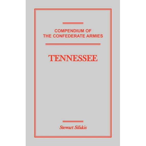 Compendium of the Confederate Armies : Tennessee (Paperback)
