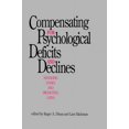 thumbnail image 1 of Compensating for Psychological Deficits and Declines: Managing Losses and Promoting Gains, (Paperback), 1 of 1
