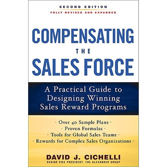 Compensating the Sales Force: A Practical Guide to Designing Winning Sales Reward Programs