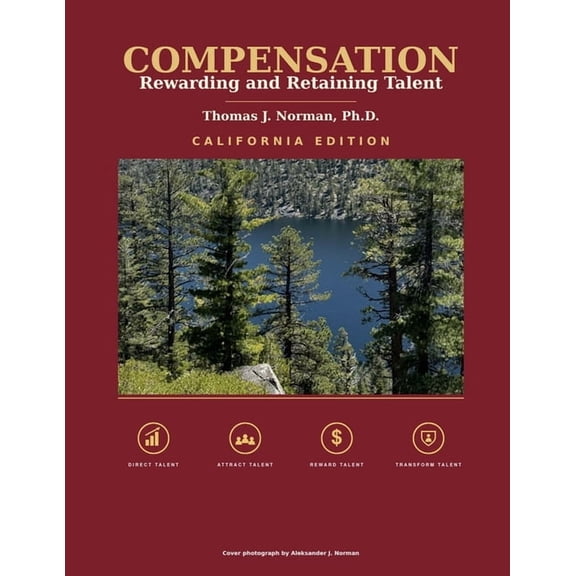 Compensation: Rewarding and Retaining Talent: California Edition, (Paperback)